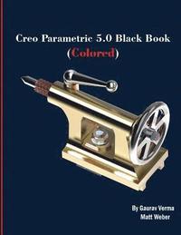 bokomslag Creo Parametric 5.0 Black Book (Colored)