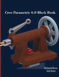 bokomslag Creo Parametric 6.0 Black Book
