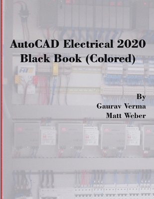 bokomslag AutoCAD Electrical 2020 Black Book (Colored)