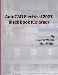 bokomslag AutoCAD Electrical 2021 Black Book (Colored)