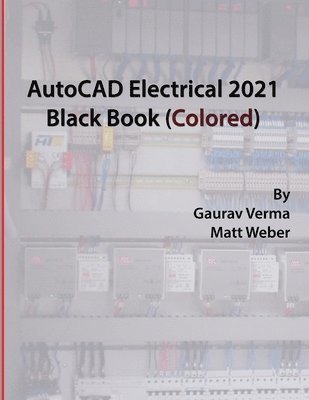 bokomslag AutoCAD Electrical 2021 Black Book (Colored)