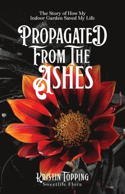 Propagated From The Ashes 1