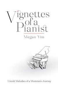 bokomslag Vignettes of a Pianist