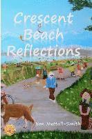 bokomslag Crescent Beach Reflections: poetry paintings passages