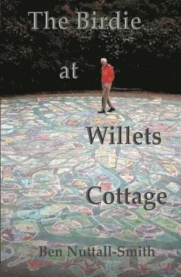 Ben Nuttall-Smith - Birdie at Willets Cottage, Häftad
