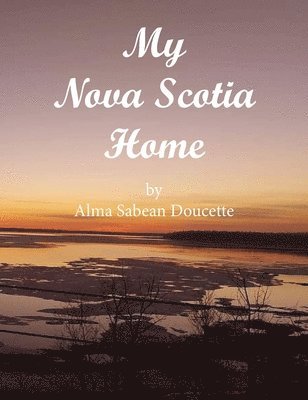 My Nova Scotia Home 1