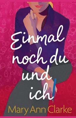 Einmal noch du und ich