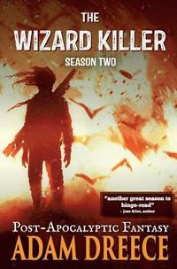 bokomslag The Wizard Killer - Season Two: A Post-Apocalyptic Fantasy Thrill Ride