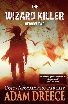 The Wizard Killer - Season Two: A Post-Apocalyptic Fantasy Thrill Ride 1