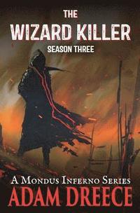 bokomslag The Wizard Killer - Season Three: A Mondus Fumus Series