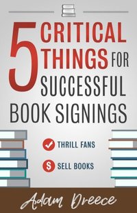 bokomslag 5 Critical Things For Successful Book Signings