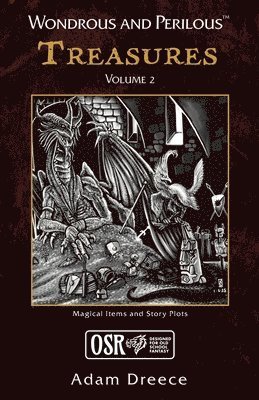 bokomslag Wondrous and Perilous(TM) Treasures Volume 2, for Old School Fantasy