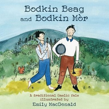 Bodkin Beag and Bodkin Mòr, Häftad