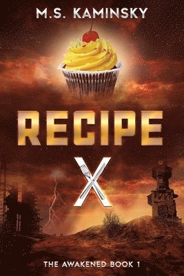 bokomslag Recipe X: A Young Adult Dystopian Novel: The Awakened Book One