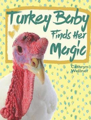 Turkey Baby Finds Her Magic 1