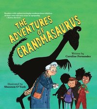 bokomslag The Adventures of Grandmasaurus