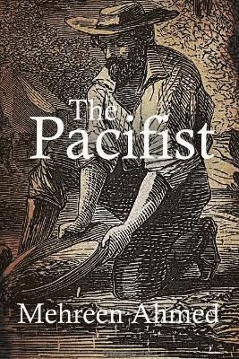 Mehreen Ahmed - Pacifist, Häftad