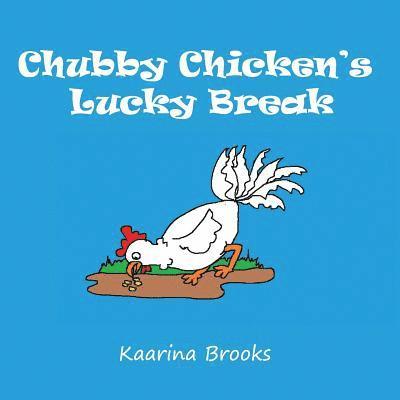 Chubby Chicken's Lucky Break 1