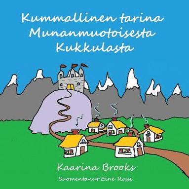 bokomslag Kummallinen tarina Munanmuotoisesta Kukkulasta