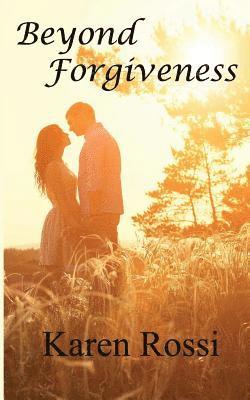 Beyond Forgiveness 1