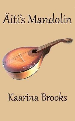 Kaarina Brooks - Äiti's Mandolin, Häftad