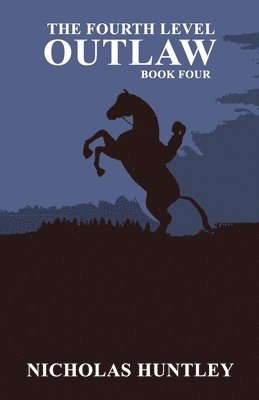 The Fourth Level - Book Four - Outlaw 1