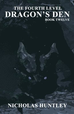 Fourth Level - Book 12 - Dragon's Den