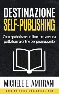bokomslag Destinazione Self-Publishing