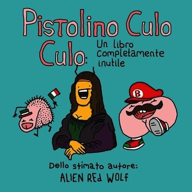 Daniel Fowler, Alien Red Wolf, J Douglas - Pistolino Culo Culo, Häftad