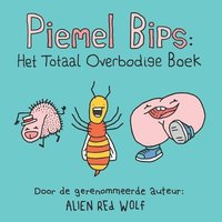 bokomslag Piemel Bips: Het Totaal Overbodige Boek