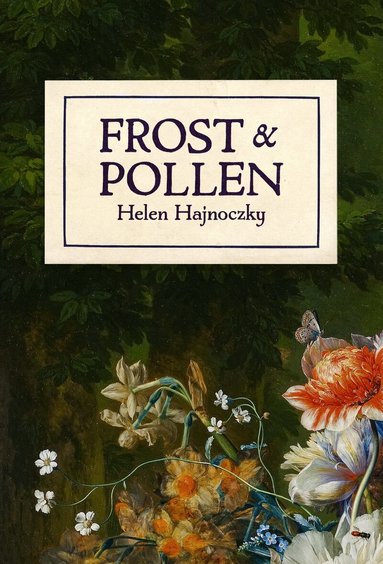 Helen Hajnoczky - Frost & Pollen, Häftad