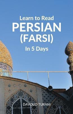 Davoud Turani - Learn to Read Persian (Farsi) in 5 Days, Häftad