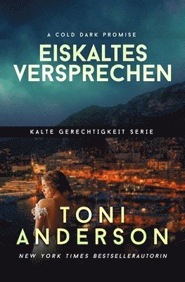 Toni Anderson - Eiskaltes Versprechen - A Cold Dark Promise, Häftad