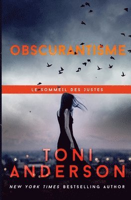 Toni Anderson - Obscurantisme, Häftad