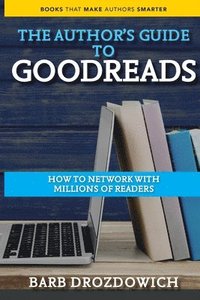 bokomslag An Author's Guide to Goodreads