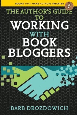 bokomslag The Author's Guide to Working with Book Bloggers