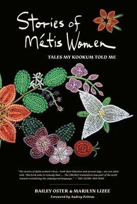 Bailey Oster, Bailey Oster, Marilyn Lizee - Stories of Métis Women, Häftad