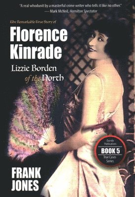 bokomslag Florence Kinrade: Lizzie Borden of the North