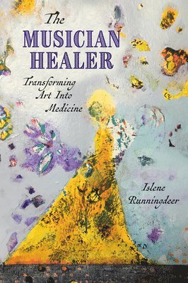 Islene Runningdeer - Musician Healer, Häftad