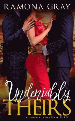 Ramona Gray - Undeniably Theirs, Häftad