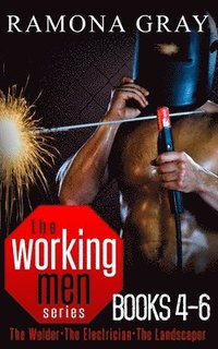bokomslag Working Men Series Books Four to Six: The Welder, The Electrician, The Landscaper