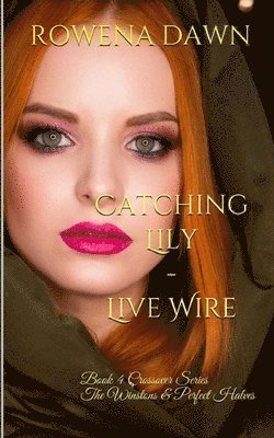 Catching Lily - Live Wire