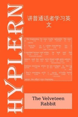 Bermuda Word Hyplern, Michael Nock - 讲普通话者学习英文: The Velveteen Rabbit: Interlinear English to Mandarin, Häftad