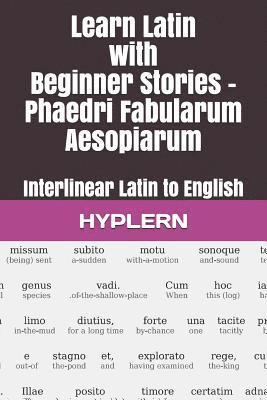 bokomslag Learn Latin with Beginner Stories - Phaedri Fabularum Aesopiarum: Interlinear Latin to English