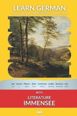 Learn German with Literature: Immensee by Theodor Storm: Interlinear German to English 1