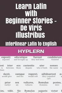 bokomslag Learn Latin with Beginner Stories - De Viris Illustribus