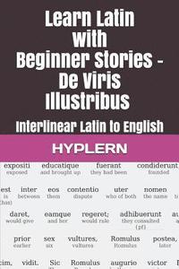 bokomslag Learn Latin with Beginner Stories - De Viris Illustribus: Interlinear Latin to English
