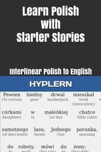 bokomslag Learn Polish with Starter Stories: Interlinear Polish to English