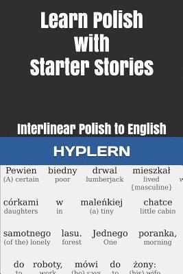 bokomslag Learn Polish with Starter Stories: Interlinear Polish to English