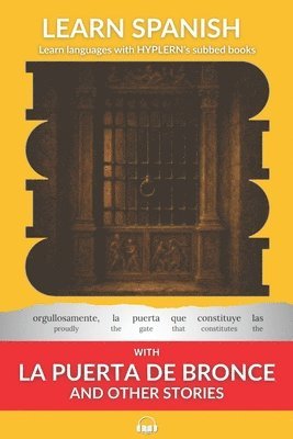 Learn Spanish with La Puerte De Bronce and Other Stories